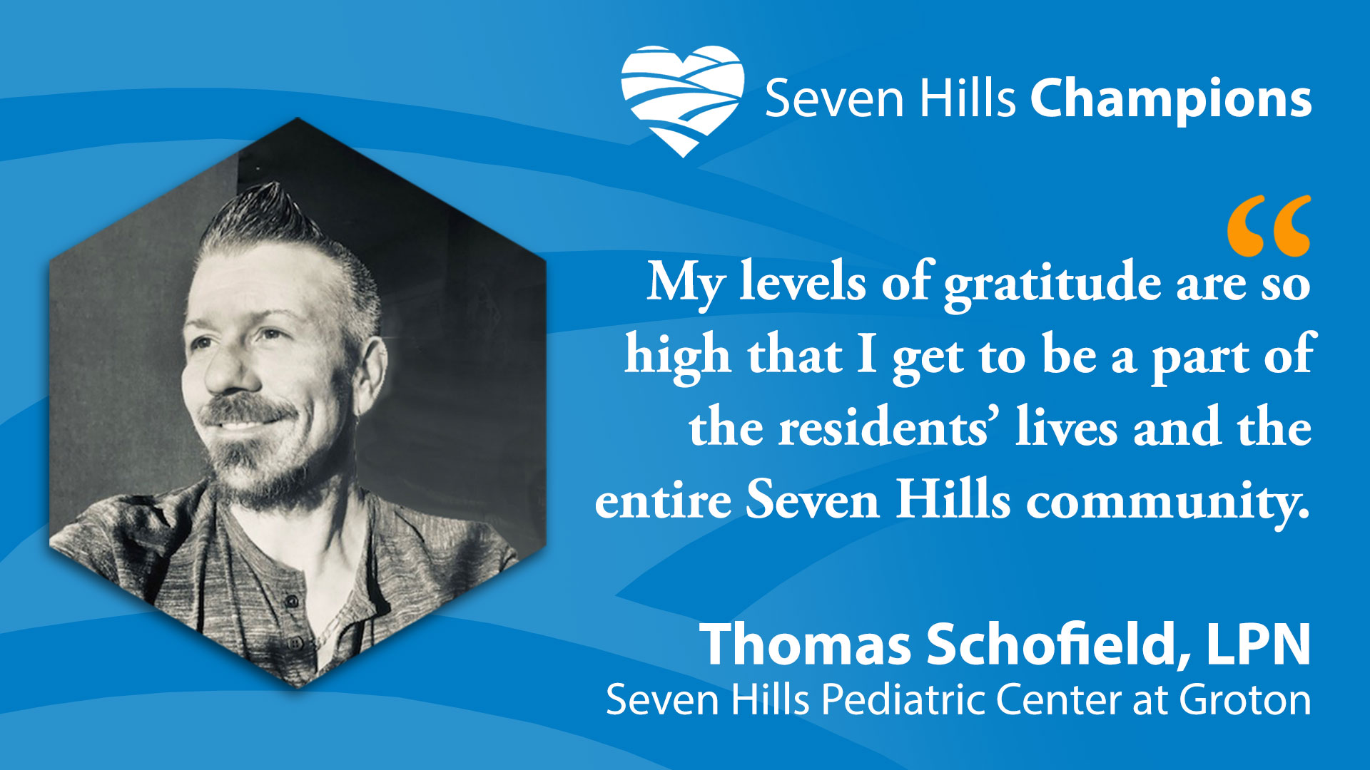 Introducing Seven Hills Champion, Thomas Schofield, LPN, Seven Hills Pediatric Center at Groton