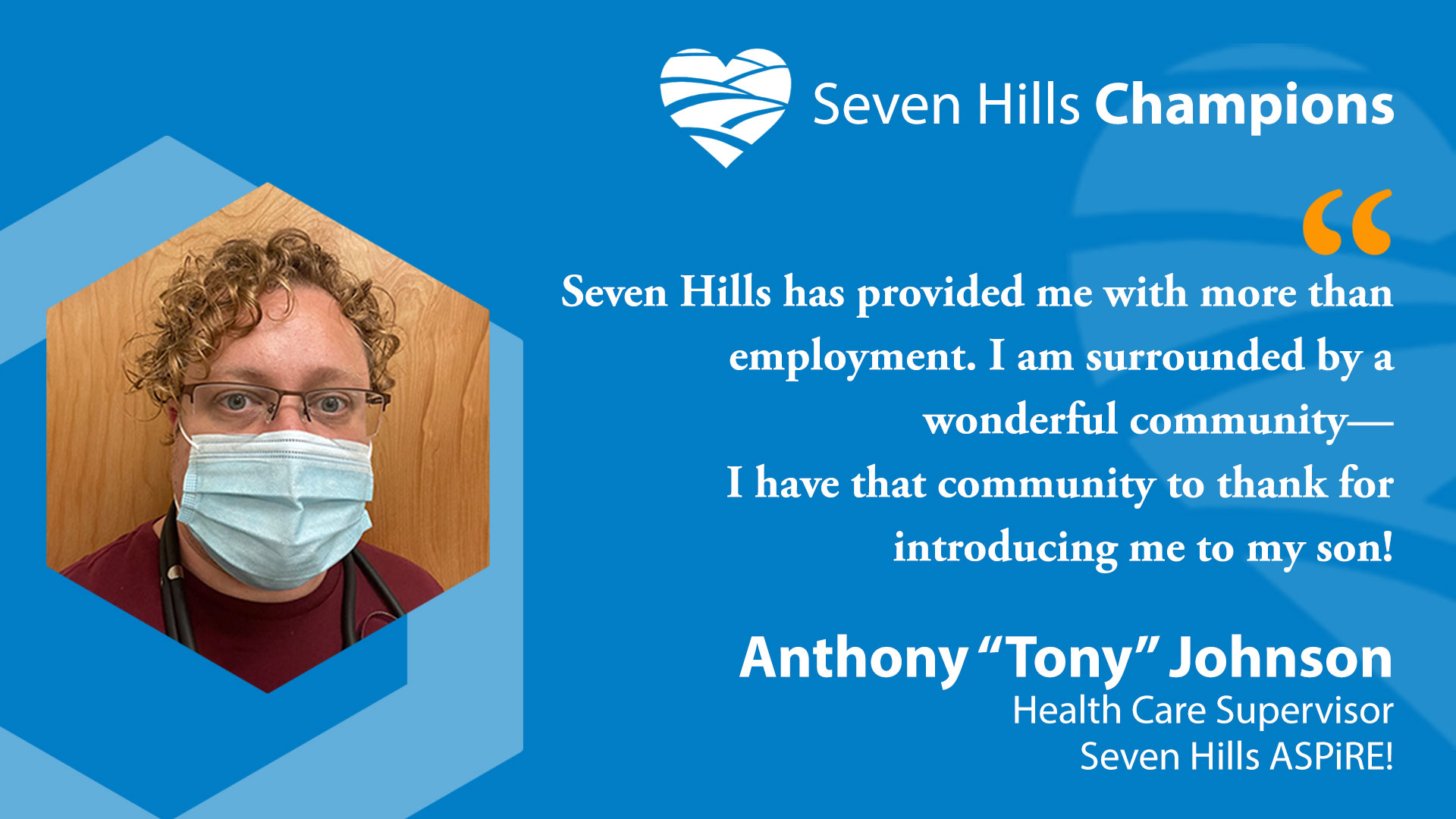 Introducing this week’s Seven Hills Champion:  Anthony “Tony” Johnson