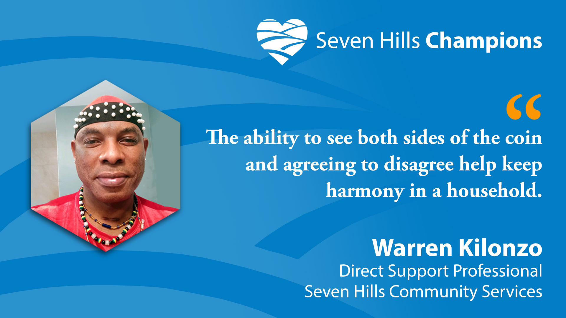 Introducing this Week's Seven Hills Champion, Warren Kilonzo, Direct Support Professional, Seven Hills Community Services