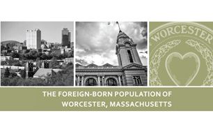 The Foreign-Born Population of Worcester