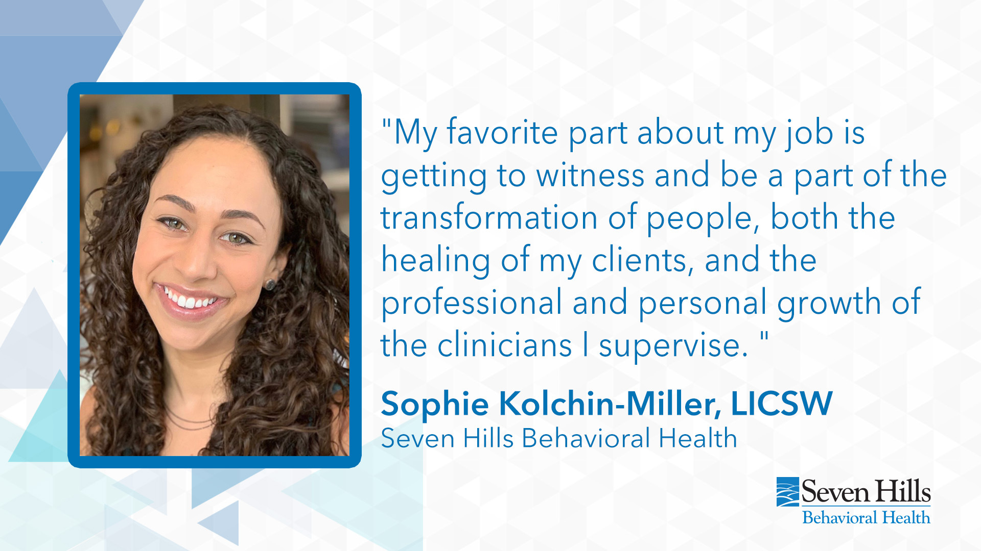 An Interview with Sophie Kolchin-Miller, LICSW, Seven Hills Behavioral Health