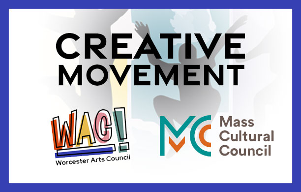 Worcester Arts Council Supports Creative Movement Program with Grant